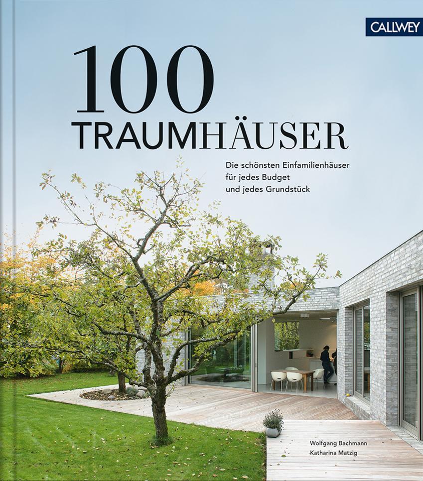 Cover: 9783766724946 | 100 Traumhäuser | Wolfgang Bachmann (u. a.) | Buch | Deutsch | 2021