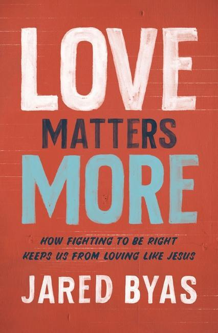 Cover: 9780310358602 | Love Matters More | Jared Byas | Taschenbuch | Kartoniert / Broschiert