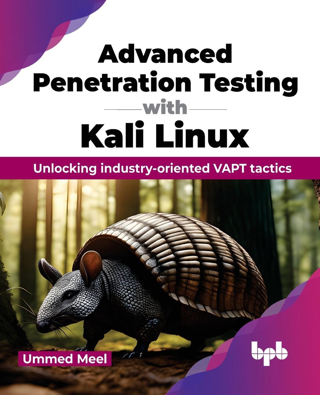 Cover: 9789355519511 | Advanced Penetration Testing with Kali Linux | Ummed Meel | Buch
