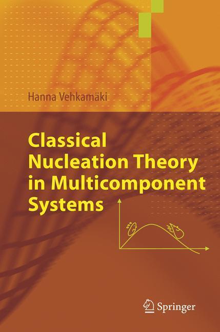 Cover: 9783642067211 | Classical Nucleation Theory in Multicomponent Systems | Vehkamäki | XX
