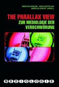 Cover: 9783770549061 | The Parallax View | Zur Mediologie der Verschwörung | Krause (u. a.)