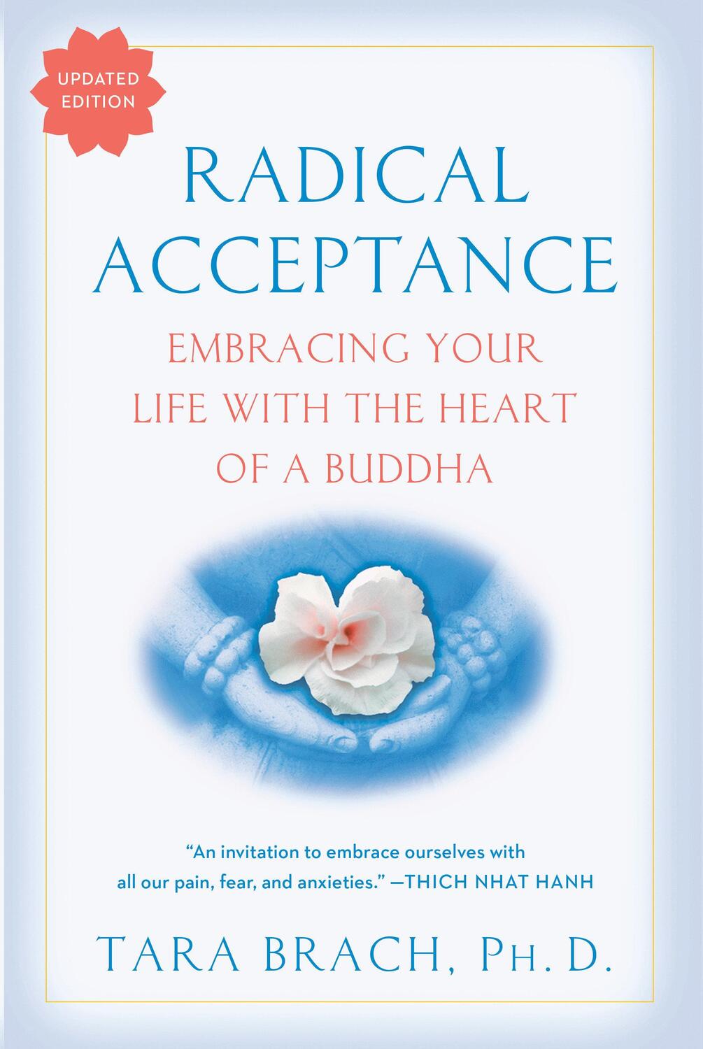 Cover: 9780553380996 | Radical Acceptance | Embracing Your Life With the Heart of a Buddha