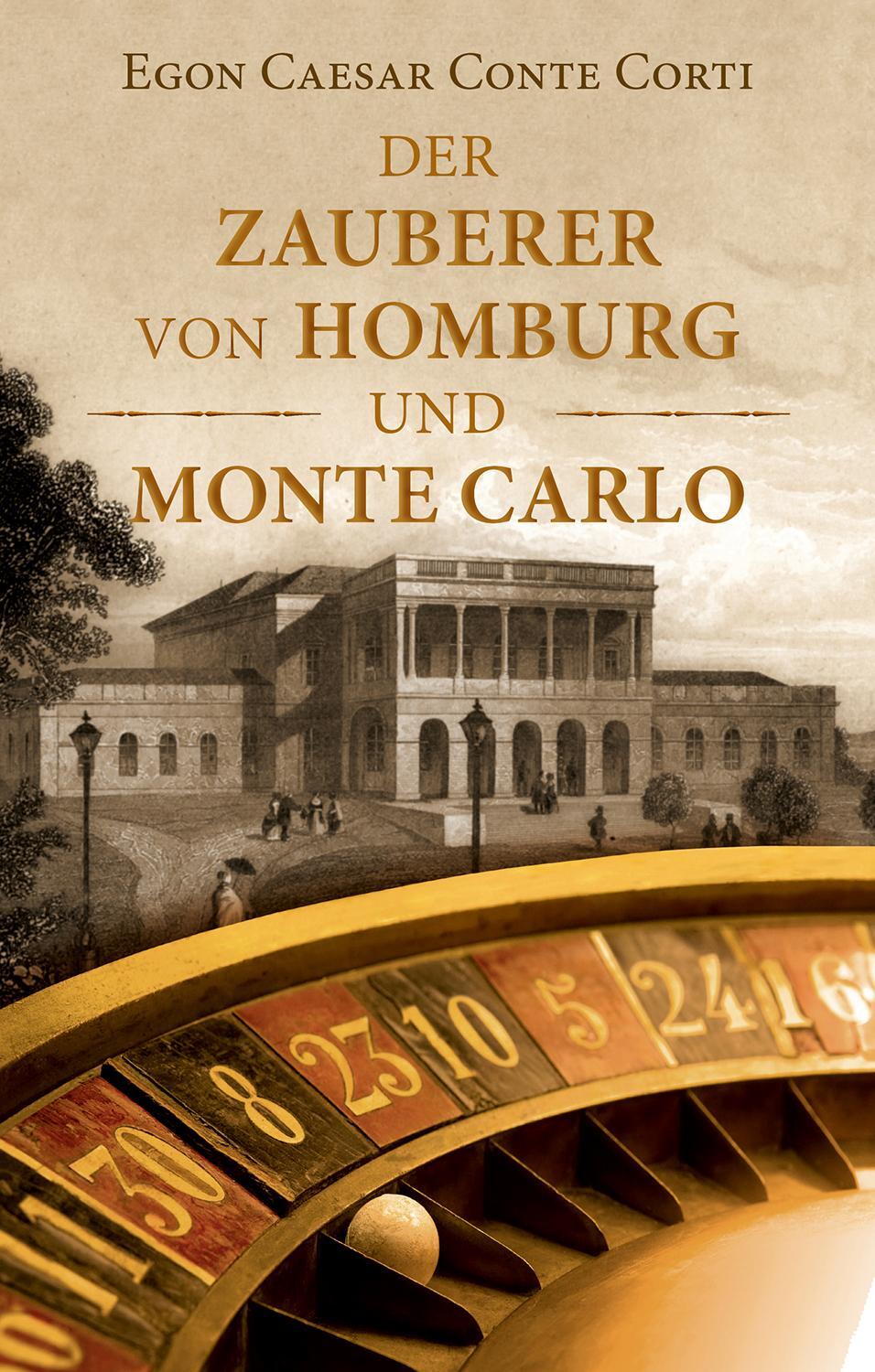 Cover: 9783737405072 | Der Zauberer von Homburg und Monte Carlo | Egon Caesar Conte Corti