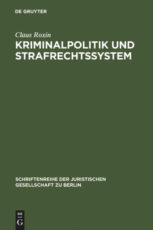 Cover: 9783110044102 | Kriminalpolitik und Strafrechtssystem | Claus Roxin | Buch | 50 S.