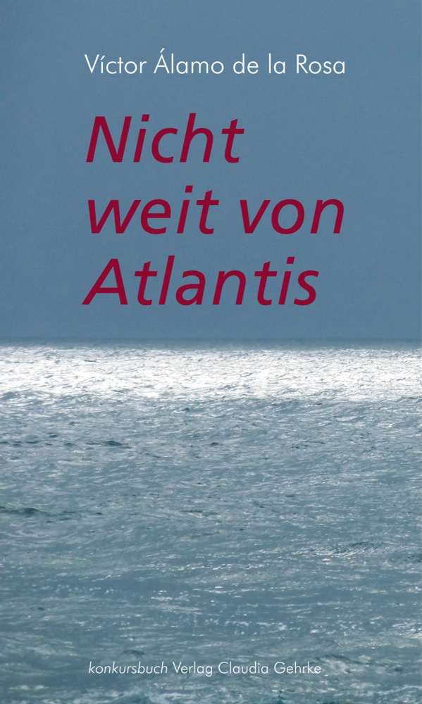 Cover: 9783887695811 | Nicht weit von Atlantis | Roman | Víctor Álamo de la Rosa | Buch