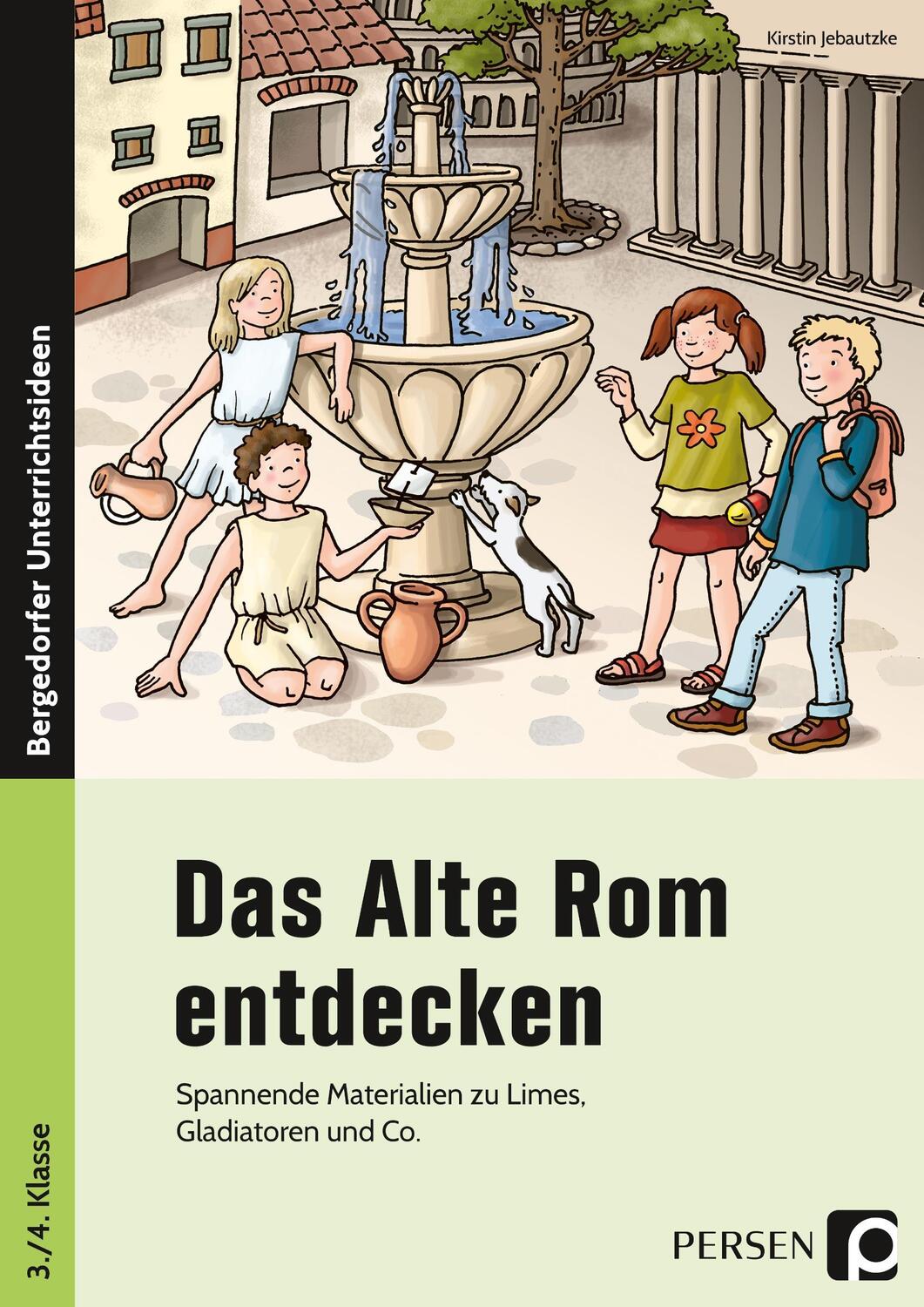 Cover: 9783403201748 | Das Alte Rom entdecken | Kirstin Jebautzke | Broschüre | Deutsch