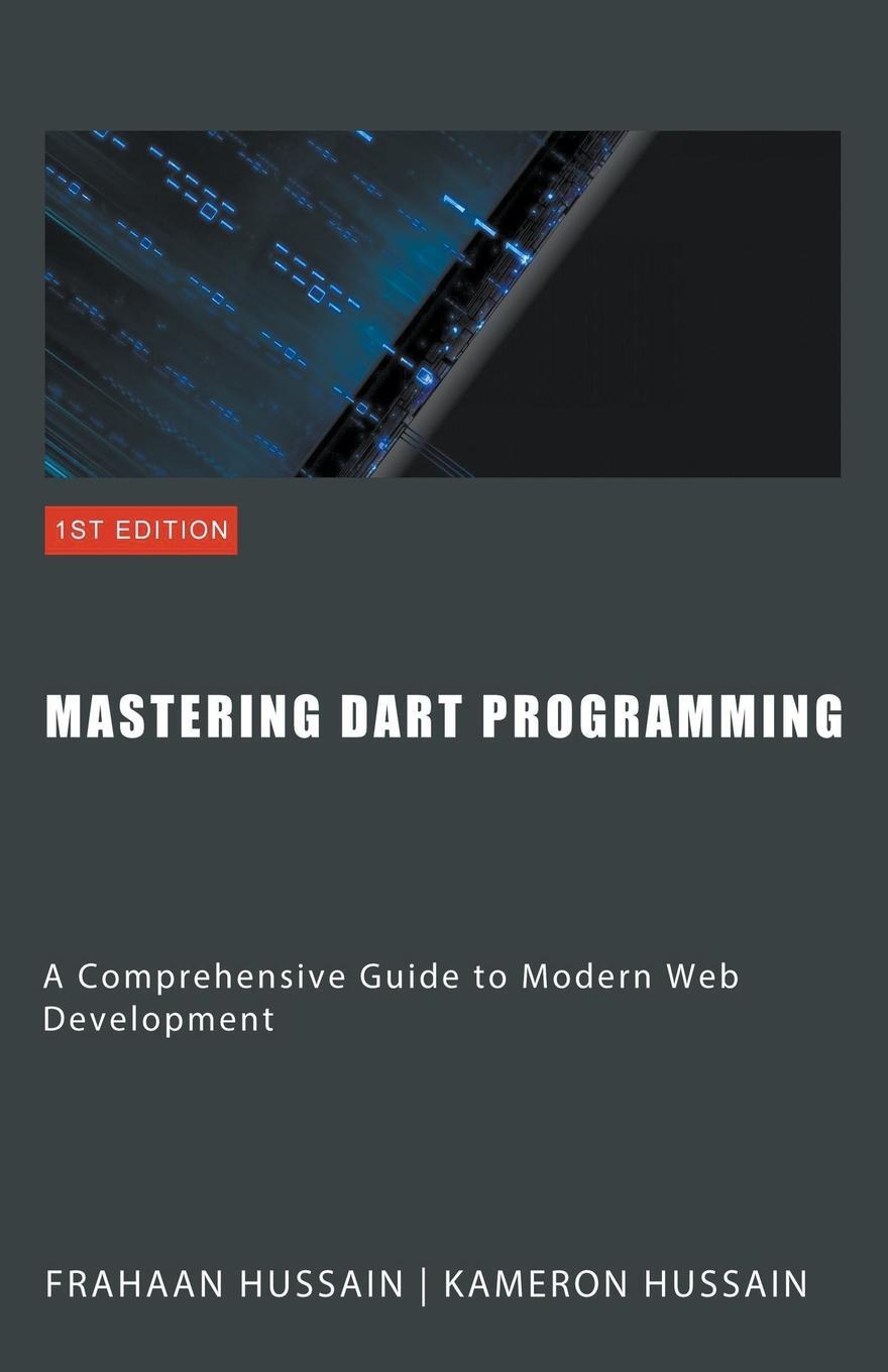 Cover: 9798224866175 | Mastering Dart Programming | Modern Web Development | Kameron Hussain