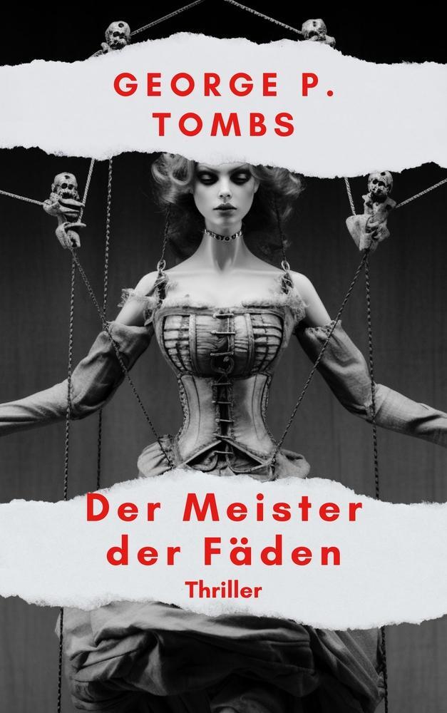 Cover: 9783946585374 | Der Meister der Fäden | George P. Tombs | Taschenbuch | Paperback