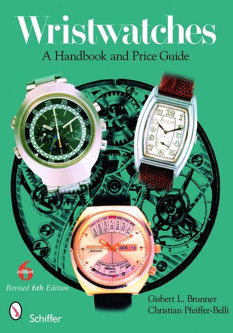 Cover: 9780764333132 | Wristwatches | A Handbook and Price Guide | Gisbert L. Brunner | Buch