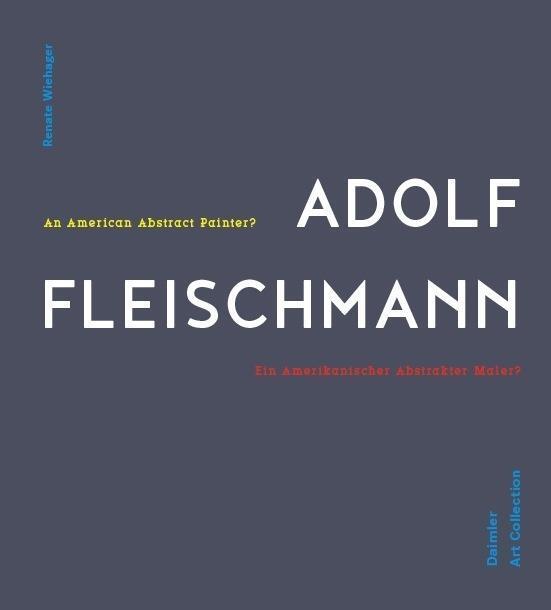 Cover: 9783864421679 | Adolf Fleischmann: Ein abstrakter amerikanischer Maler? | Fleischmann