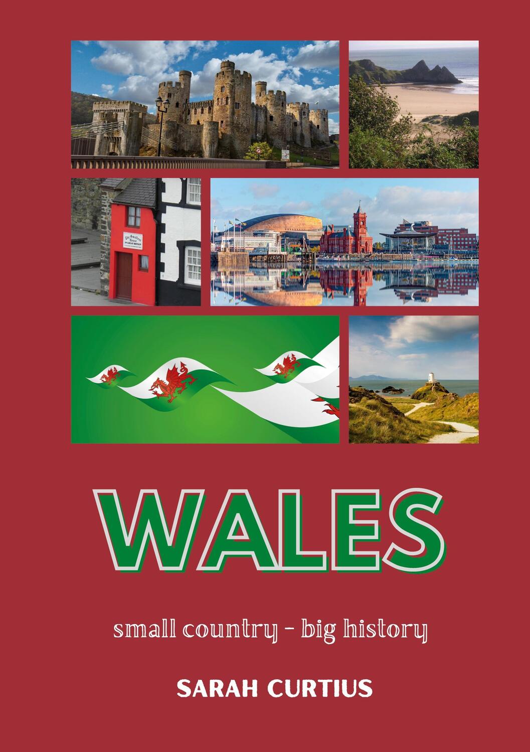 Cover: 9783757862787 | Wales | Small country - big history | Sarah Curtius | Taschenbuch