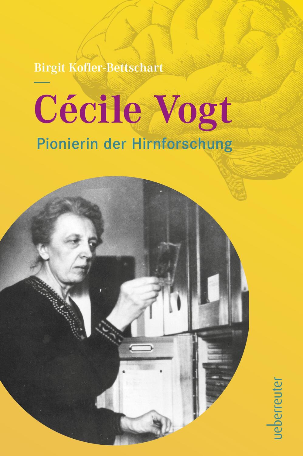 Cover: 9783800077861 | Cécile Vogt | Pionierin der Hirnforschung | Birgit Kofler-Bettschart