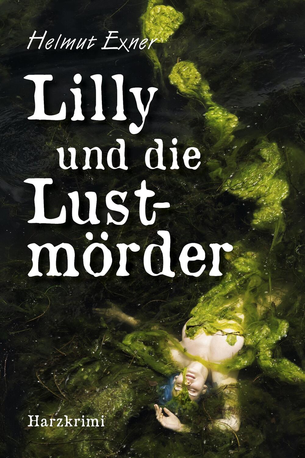 Cover: 9783969010303 | Lilly und die Lustmörder | Helmut Exner | Taschenbuch | Deutsch | 2022