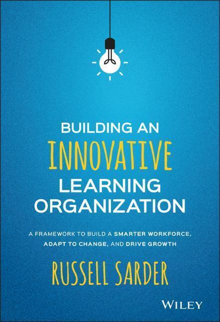 Cover: 9781119157458 | Building an Innovative Learning Organization | Russell Sarder | Buch