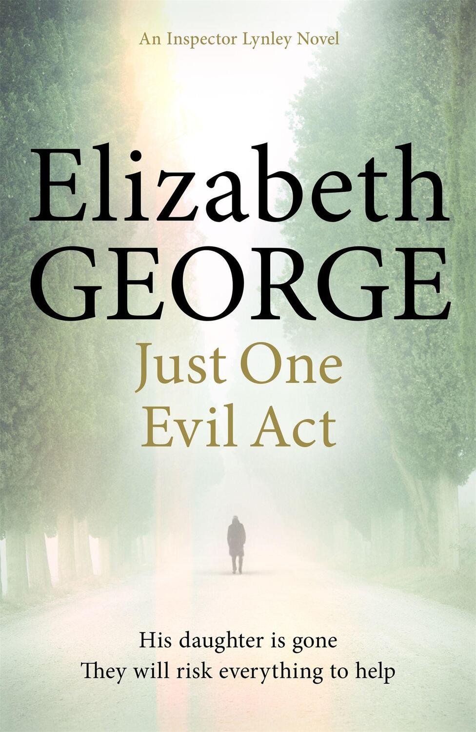 Cover: 9781444706024 | Just One Evil Act | An Inspector Lynley Novel: 15 | Elizabeth George