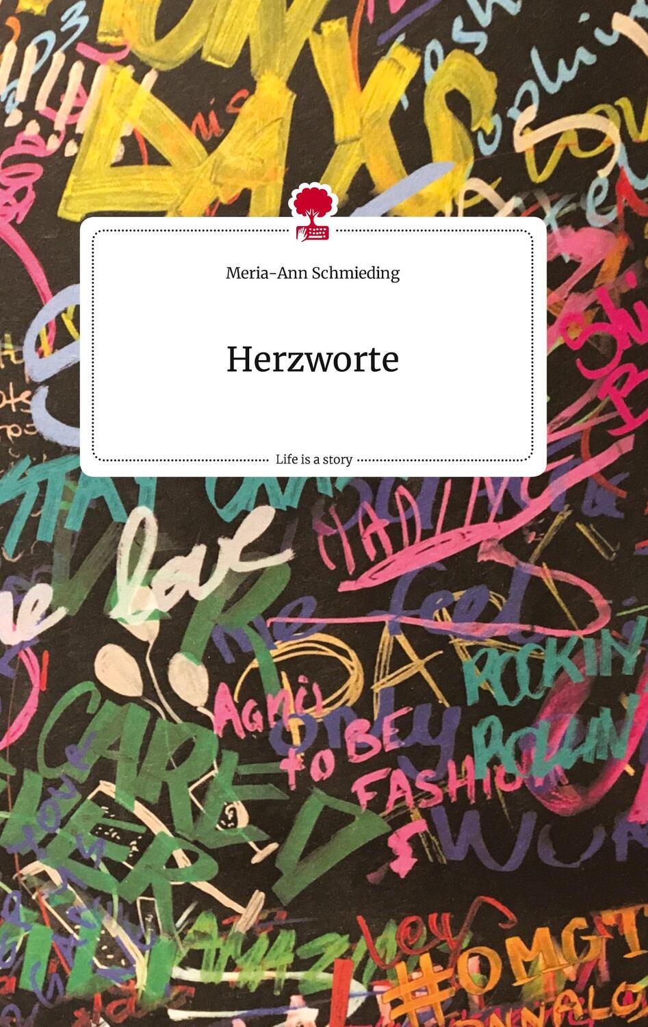 Cover: 9783710815096 | Herzworte. Life is a Story - story.one | Meria-Ann Schmieding | Buch