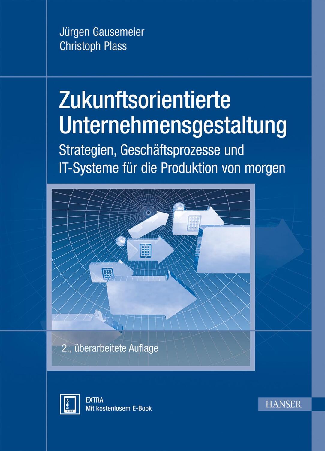 Cover: 9783446436312 | Zukunftsorientierte Unternehmensgestaltung | Jürgen Gausemeier (u. a.)