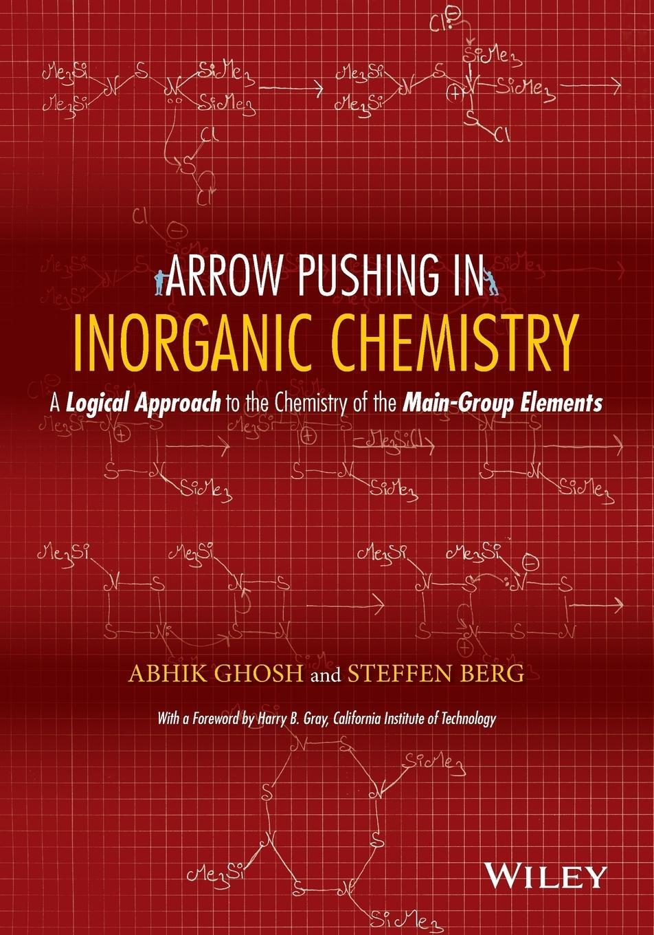 Cover: 9781118173985 | Arrow Pushing Inorganic Chemis | Ghosh (u. a.) | Taschenbuch | 2014