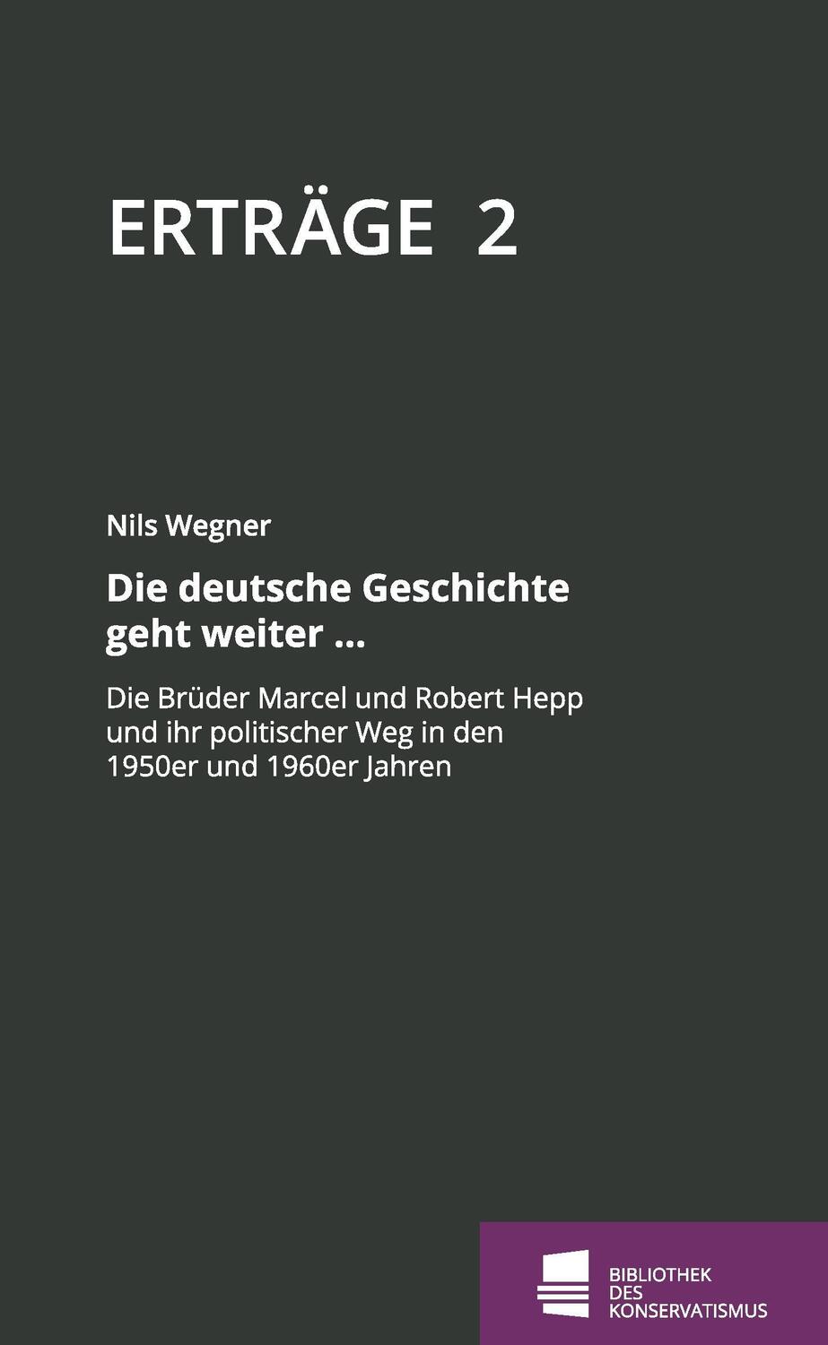 Cover: 9783981431025 | Erträge | Schriftenreihe der Bibliothek des Konservatismus, Band 2