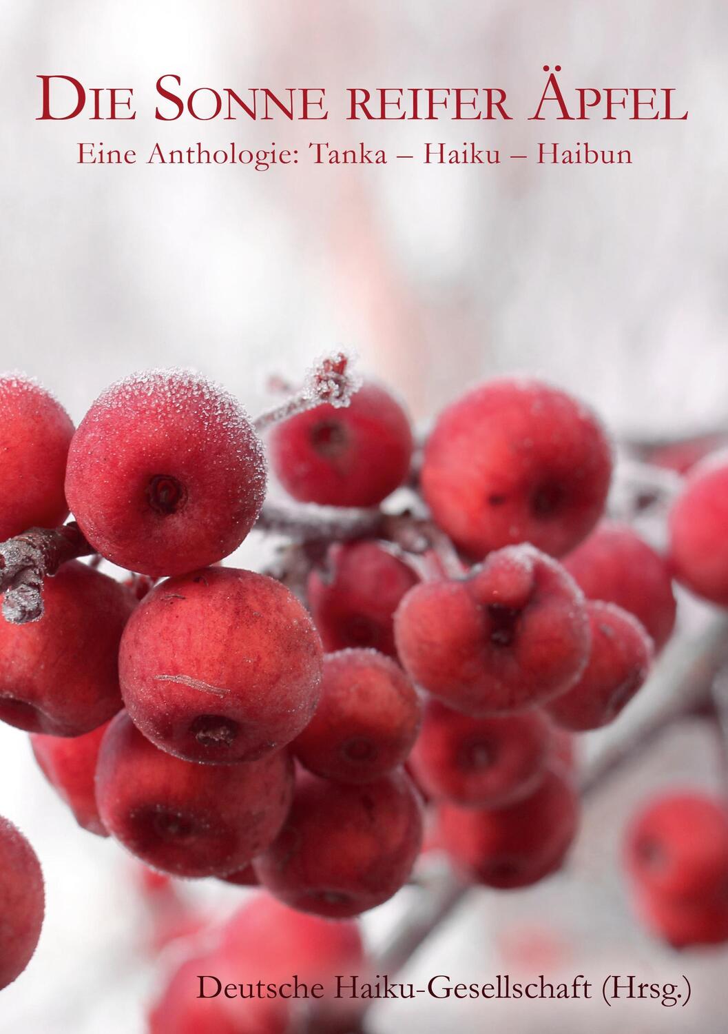 Cover: 9783754304488 | Die Sonne reifer Äpfel | Eine Anthologie: Tanka - Haiku - Haibun