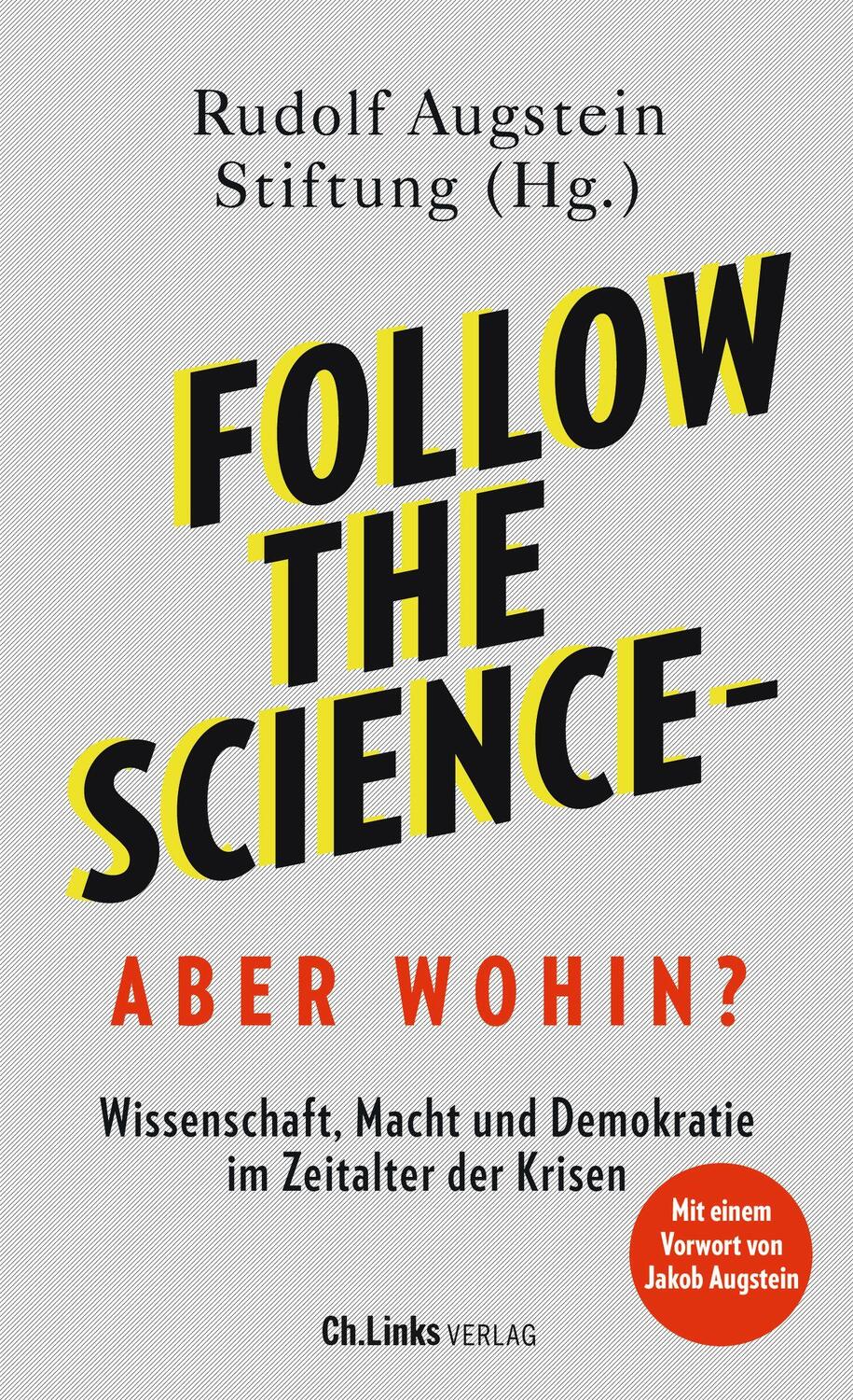 Cover: 9783962891589 | Follow the science - aber wohin? | Jakob Augstein | Taschenbuch | 2022