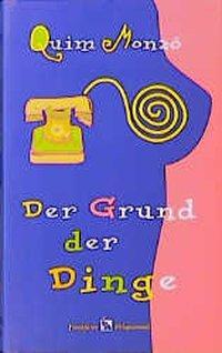 Cover: 9783627000370 | Der Grund der Dinge | Quim Monzó | Buch | 144 S. | Deutsch | 1995