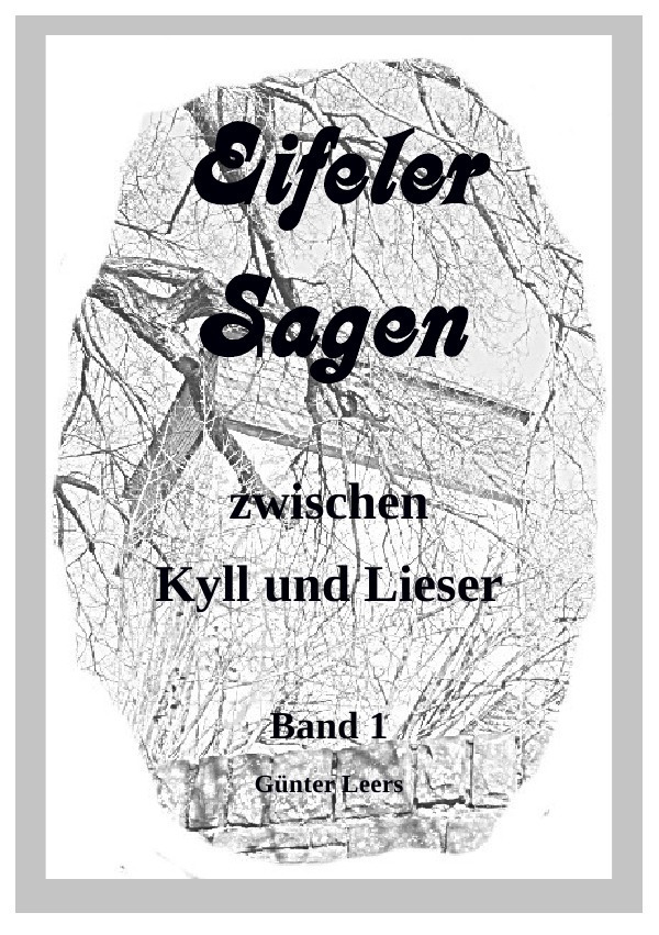 Cover: 9783737587501 | Eifeler Sagen zwischen Kyll und Lieser | Günter Leers | Taschenbuch