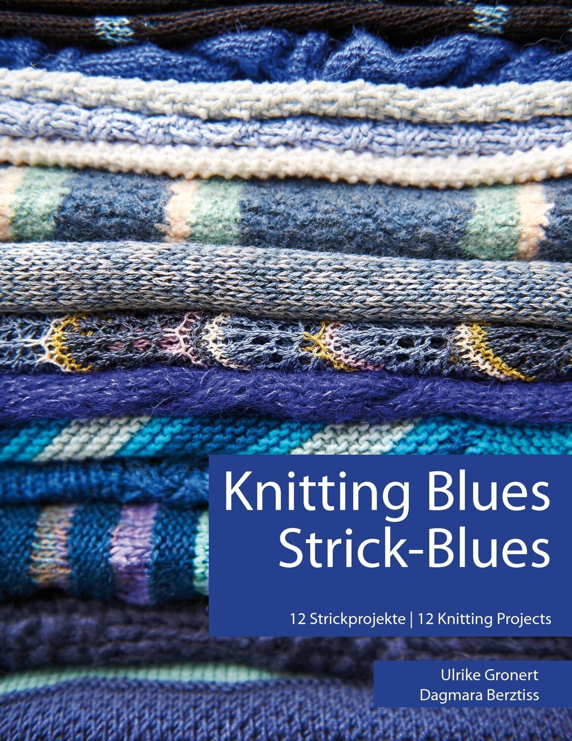 Cover: 9783739214054 | Knitting Blues Strick-Blues | 12 Strickprojekte 12 Knitting Projects