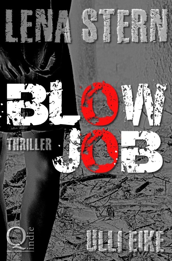 Cover: 9783746706993 | Lena Stern / Lena Stern: Blowjob | Thriller | Ulli Eike | Taschenbuch