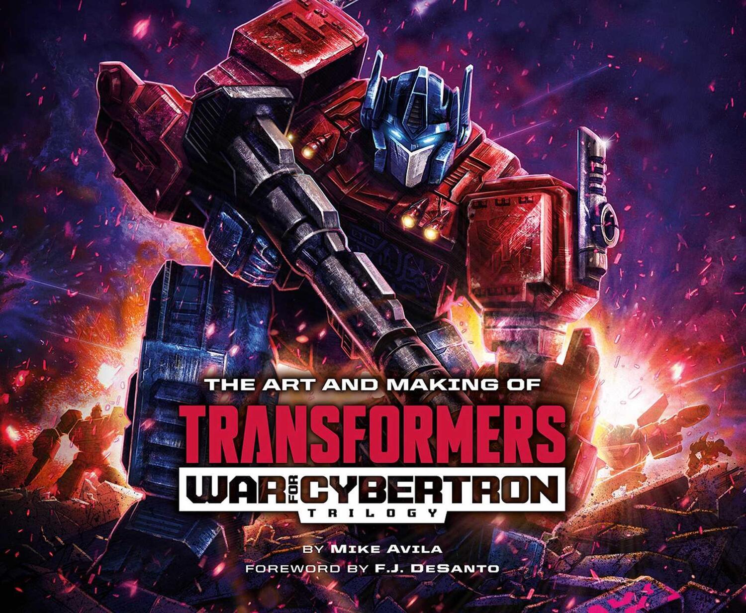 Cover: 9781974732500 | The Art and Making of Transformers: War for Cybertron Trilogy | Avila