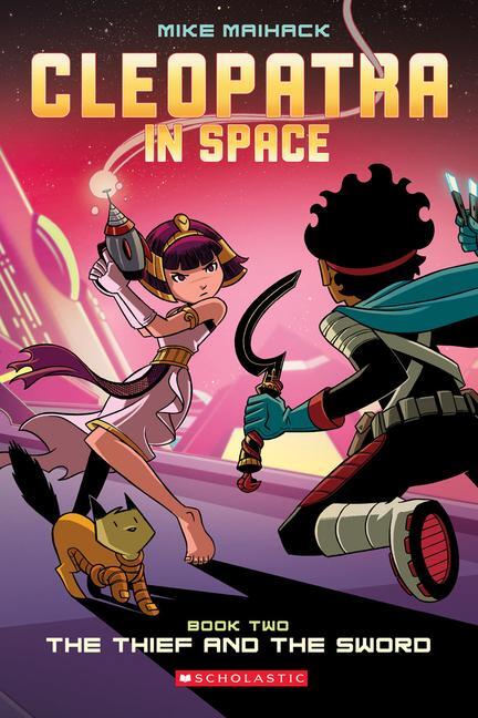 Cover: 9780545528450 | The Thief and the Sword: A Graphic Novel (Cleopatra in Space #2)