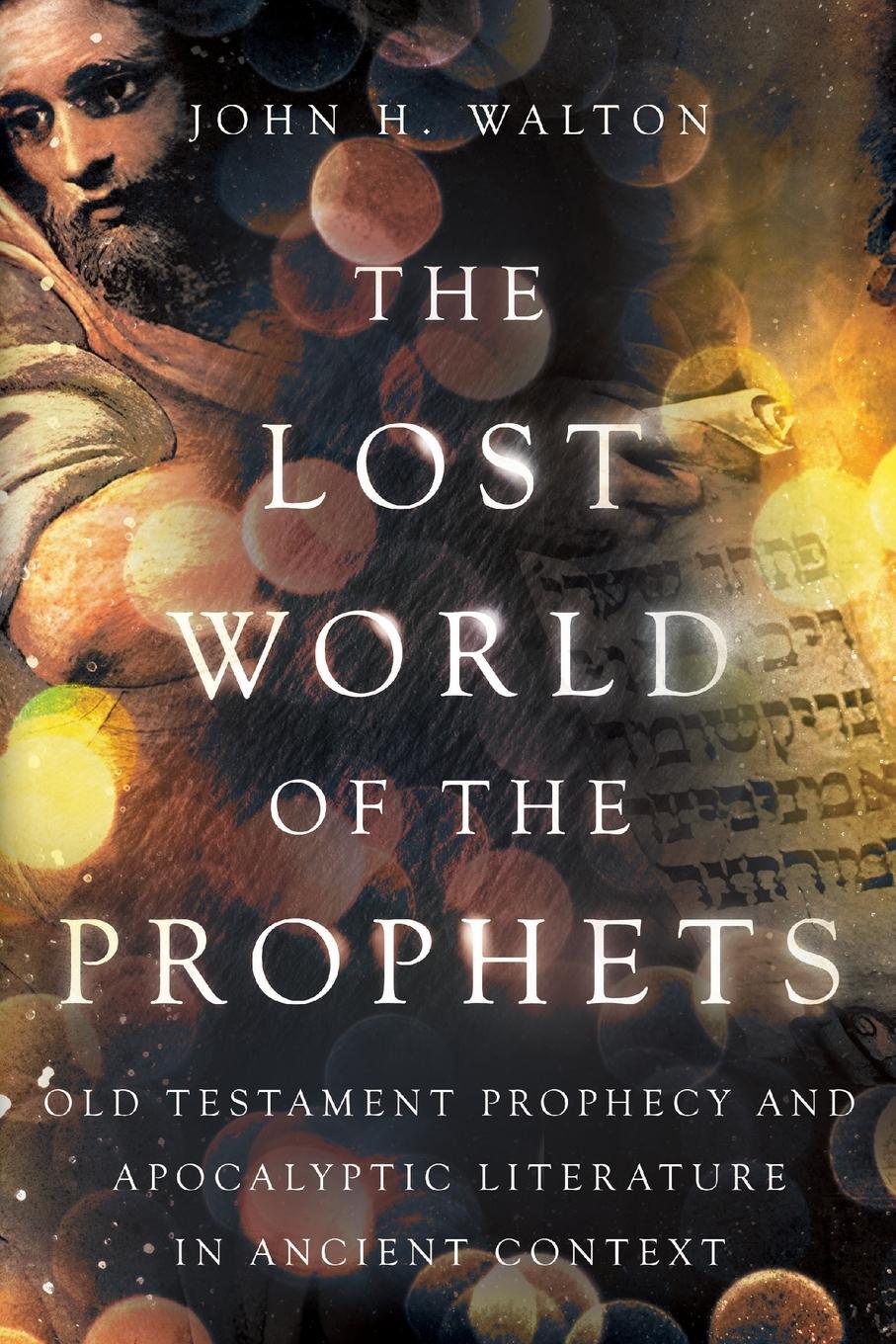 Cover: 9781514004890 | The Lost World of the Prophets | John H Walton | Taschenbuch | 2024
