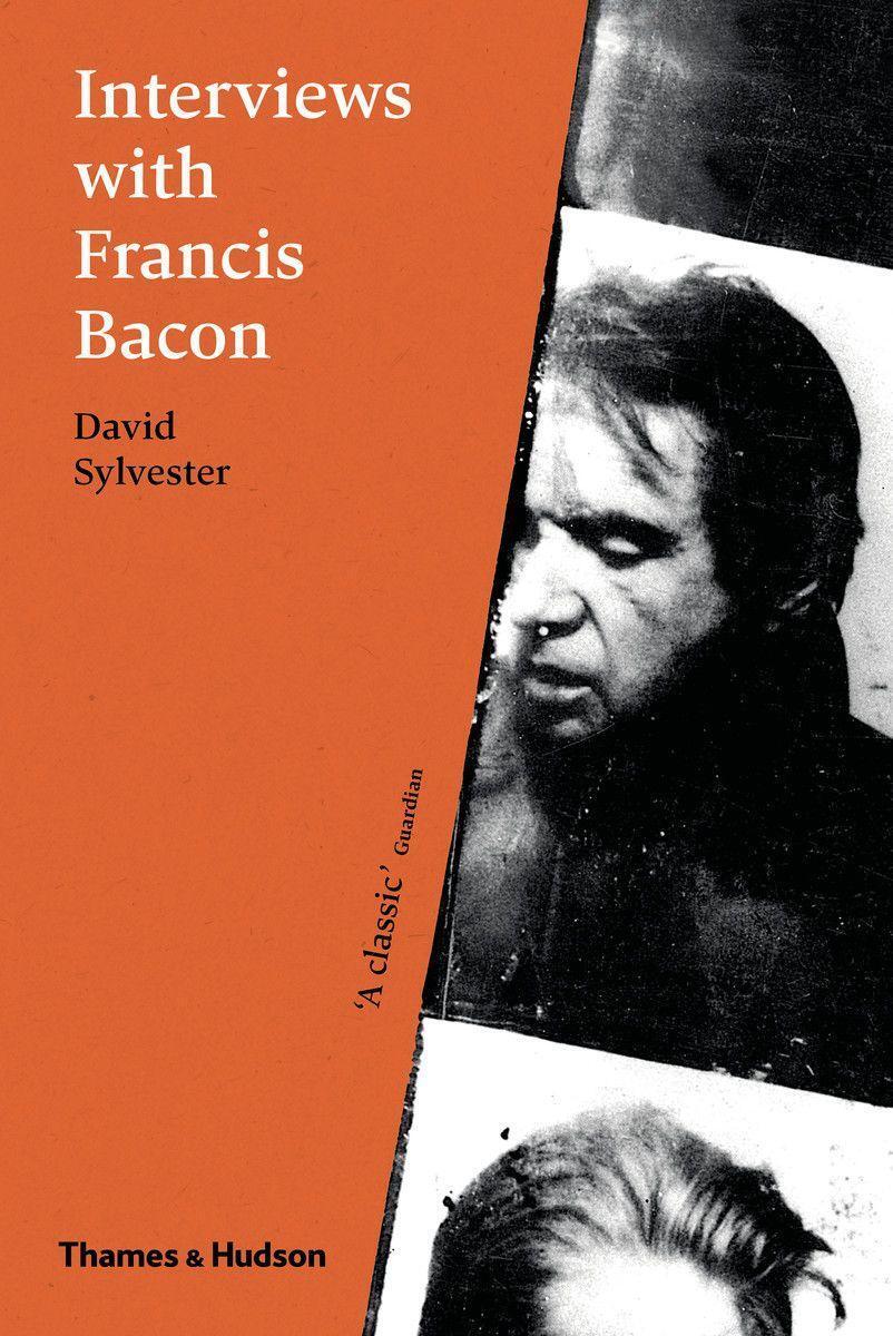Cover: 9780500292532 | Interviews with Francis Bacon | The Brutality of Fact | Sylvester