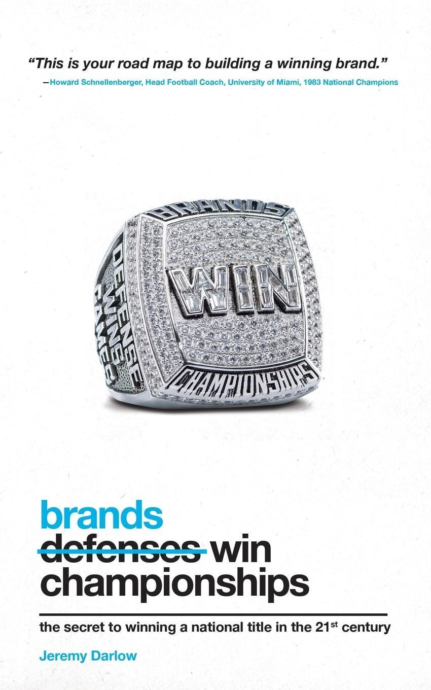 Cover: 9780990562207 | Brands Win Championships | Jeremy Allen Darlow | Taschenbuch | 2015