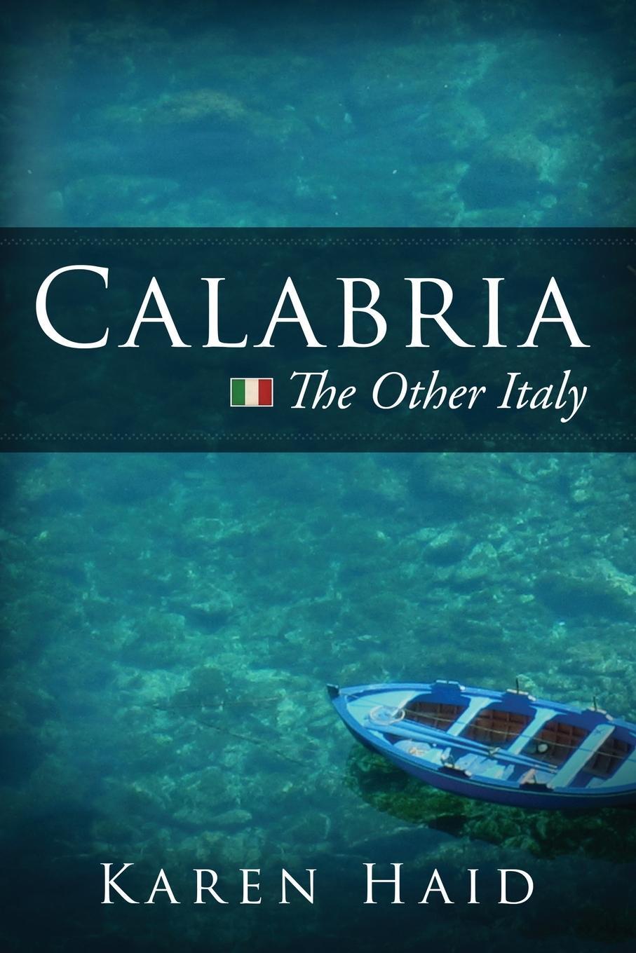 Cover: 9781634132305 | Calabria | The Other Italy | Karen Haid | Taschenbuch | Paperback