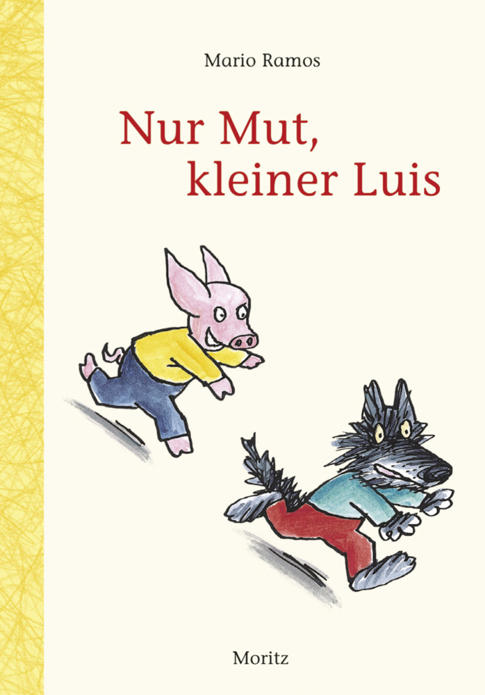 Cover: 9783895652523 | Nur Mut, kleiner Luis | Mario Ramos | Buch | 50 S. | Deutsch | 2012