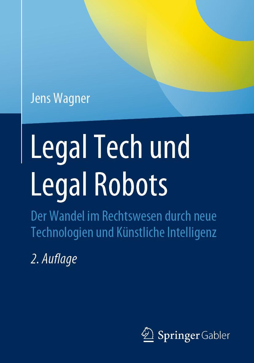 Cover: 9783658285548 | Legal Tech und Legal Robots | Jens Wagner | Taschenbuch | xi | Deutsch