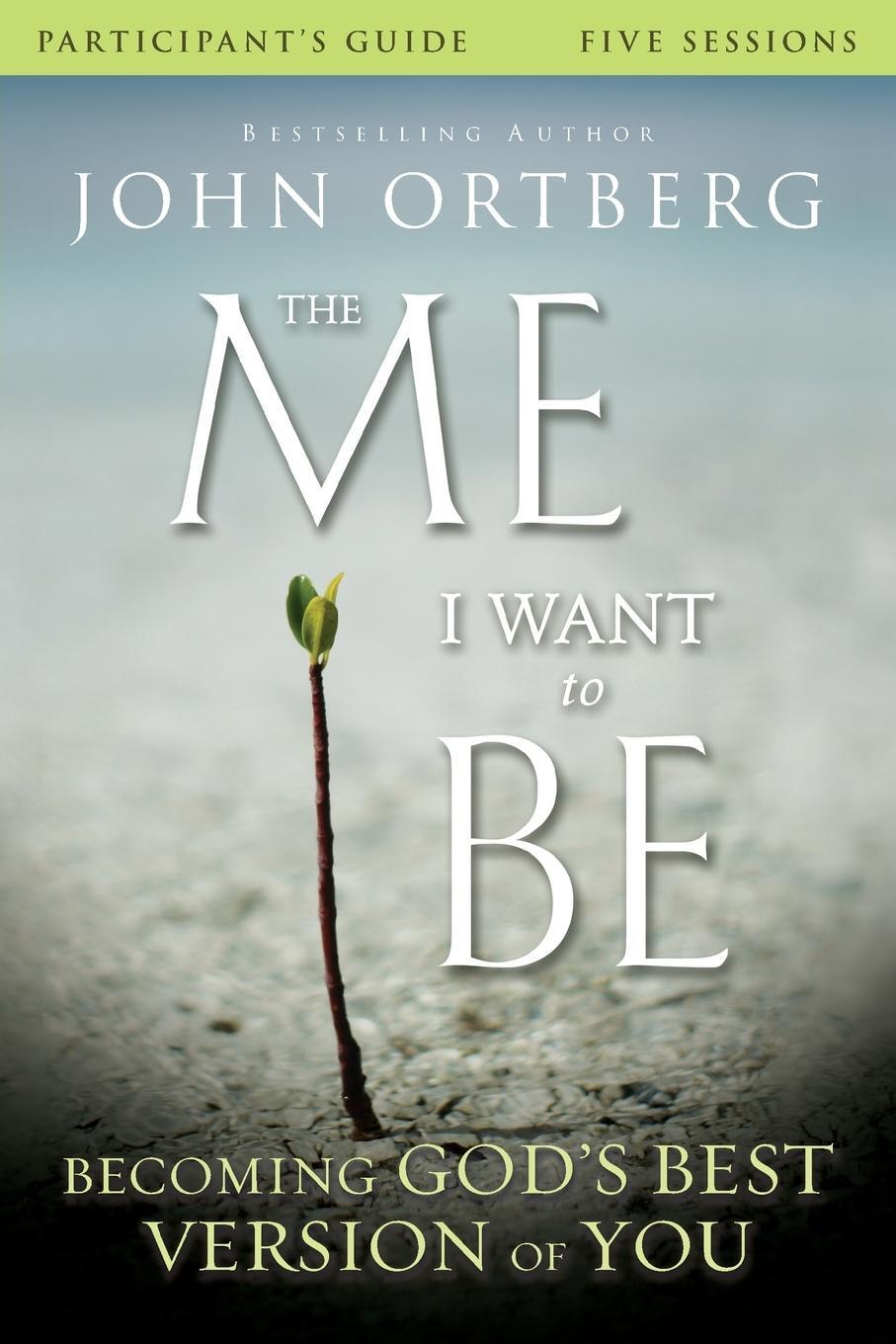 Cover: 9780310823421 | The Me I Want to Be Participant's Guide | John Ortberg (u. a.) | Buch