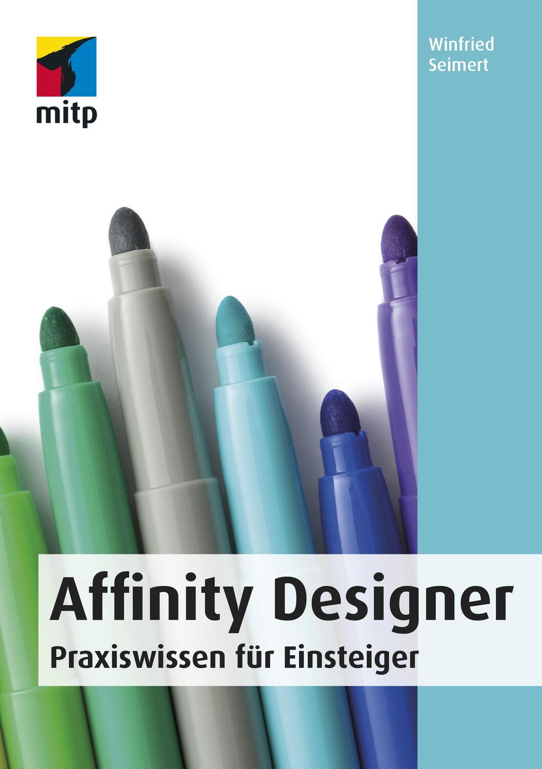 Cover: 9783958457423 | Affinity Designer | Praxiswissen für Einsteiger | Winfried Seimert