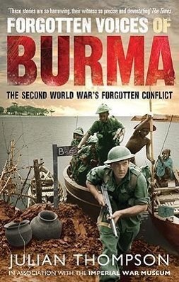 Cover: 9780091932374 | Forgotten Voices of Burma | The Second World War's Forgotten Conflict