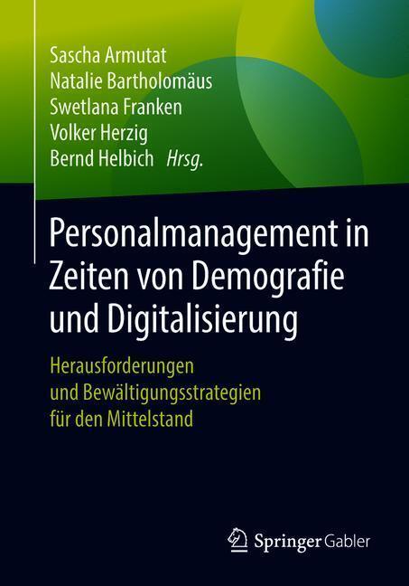 Cover: 9783658216221 | Personalmanagement in Zeiten von Demografie und Digitalisierung | Buch