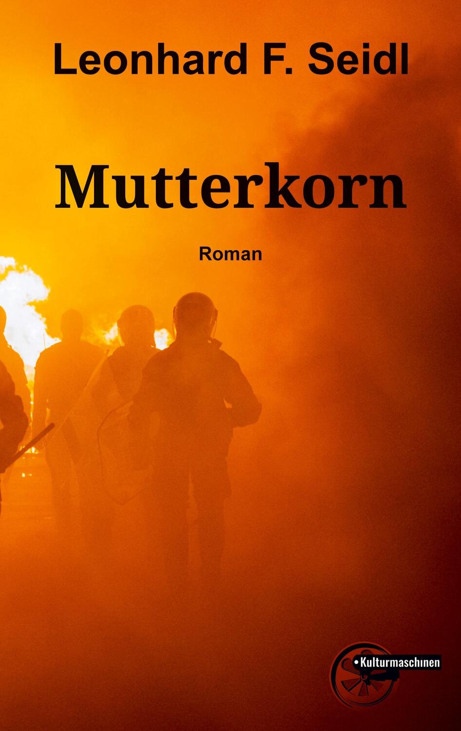 Cover: 9783967632231 | Mutterkorn | Leonhard F. Seidl | Taschenbuch | Paperback | Deutsch