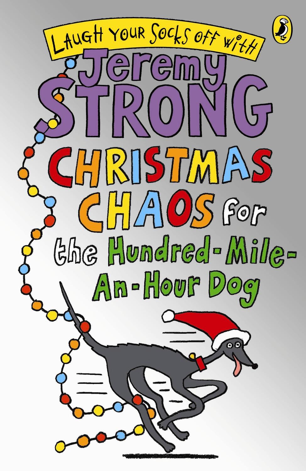 Cover: 9780141325002 | Christmas Chaos for the Hundred-Mile-An-Hour Dog | Jeremy Strong