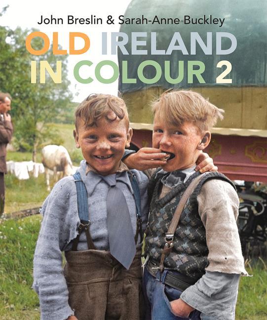 Cover: 9781785374111 | Old Ireland in Colour 2 | John Breslin (u. a.) | Buch | Gebunden