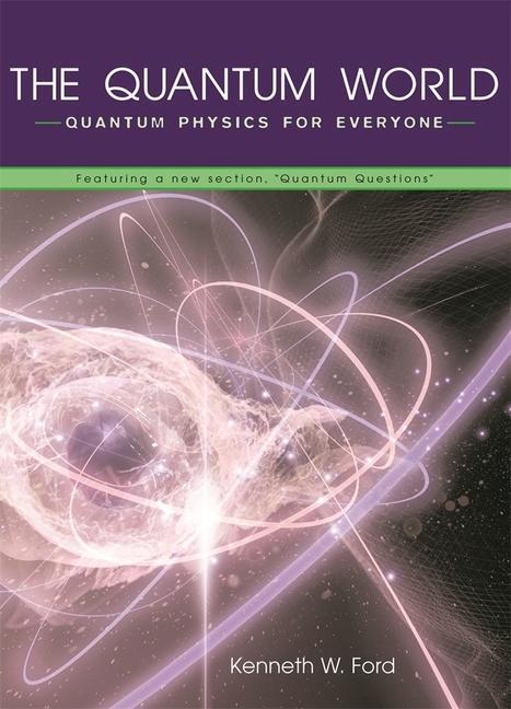 Cover: 9780674018327 | The Quantum World | Quantum Physics for Everyone | Kenneth W. Ford