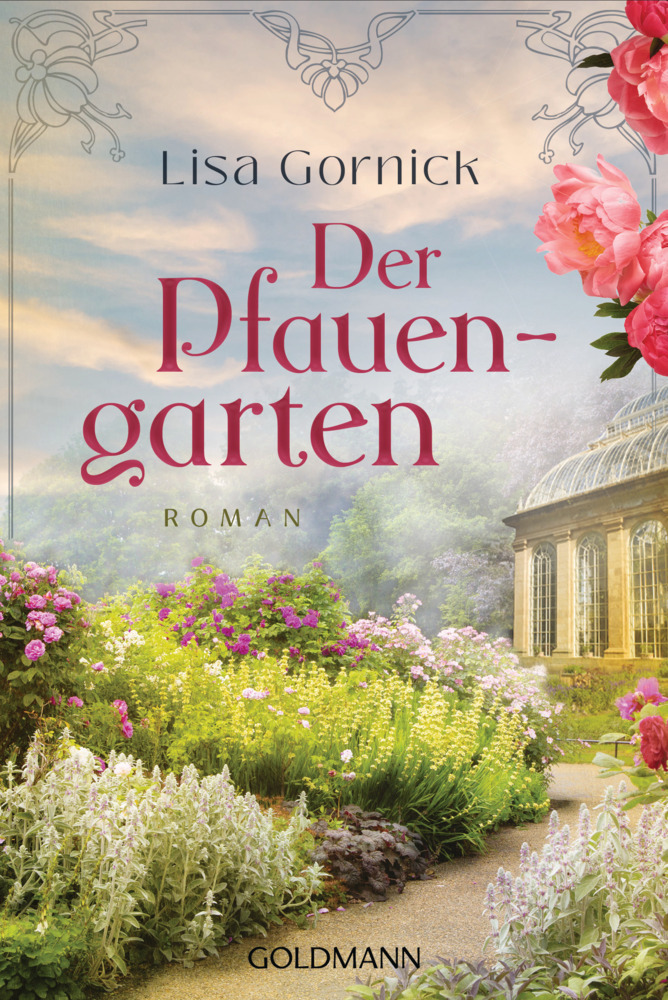 Cover: 9783442492183 | Der Pfauengarten | Roman | Lisa Gornick | Taschenbuch | 464 S. | 2022
