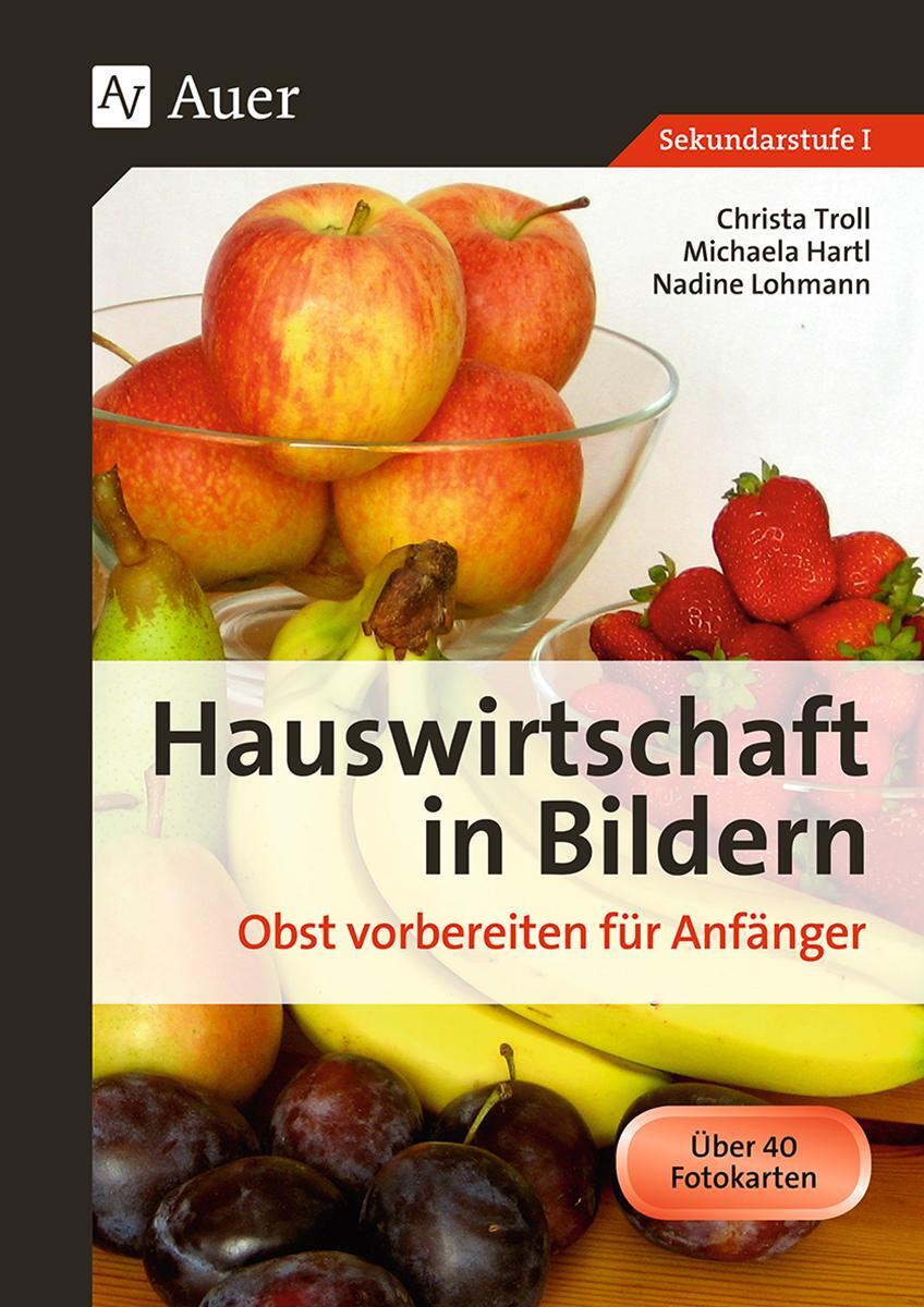 Cover: 9783403065272 | Hauswirtschaft in Bildern. Obst vorbereiten für Anfänger | Taschenbuch