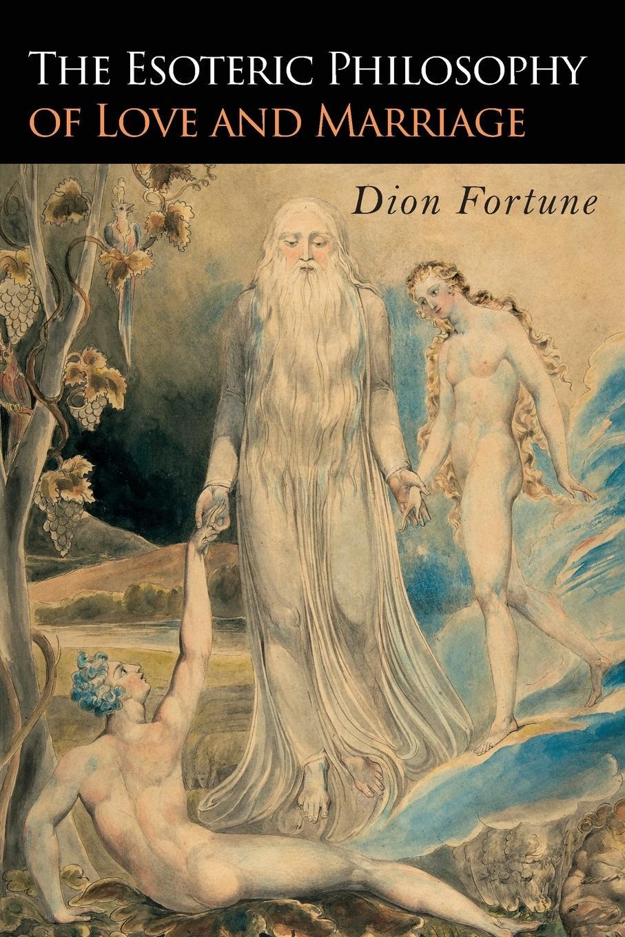 Cover: 9781946963246 | The Esoteric Philosophy of Love and Marriage | Dion Fortune | Buch