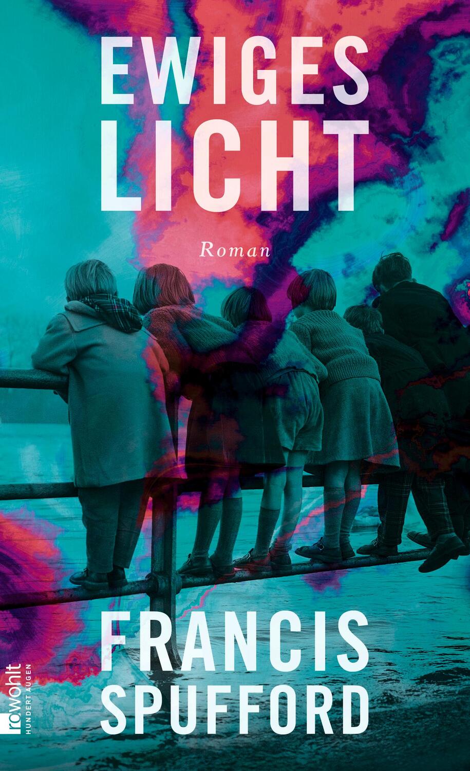 Cover: 9783498002480 | Ewiges Licht | Francis Spufford | Buch | 384 S. | Deutsch | 2022