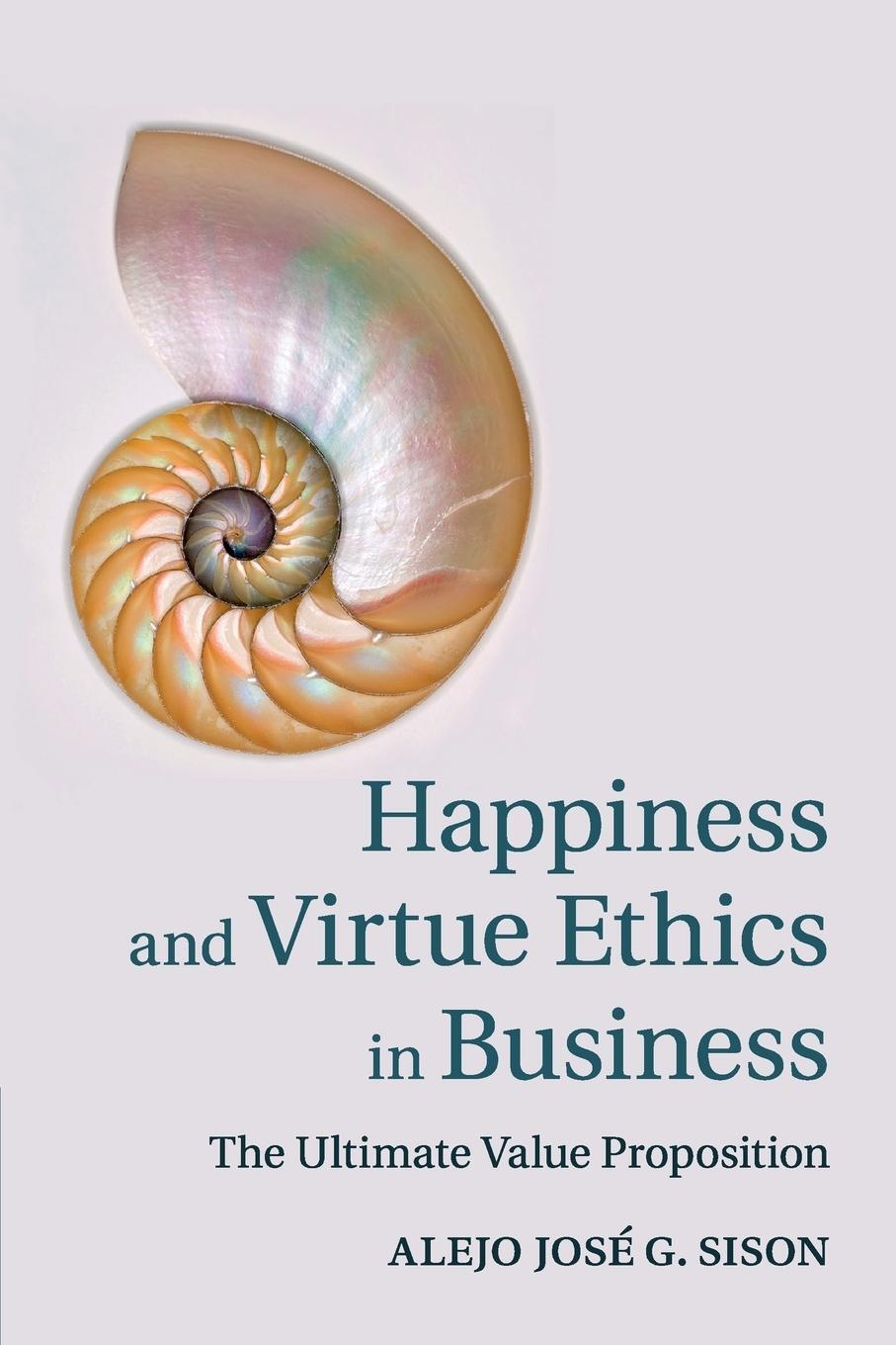 Cover: 9781107622715 | Happiness and Virtue Ethics in Business | Alejo José G. Sison | Buch